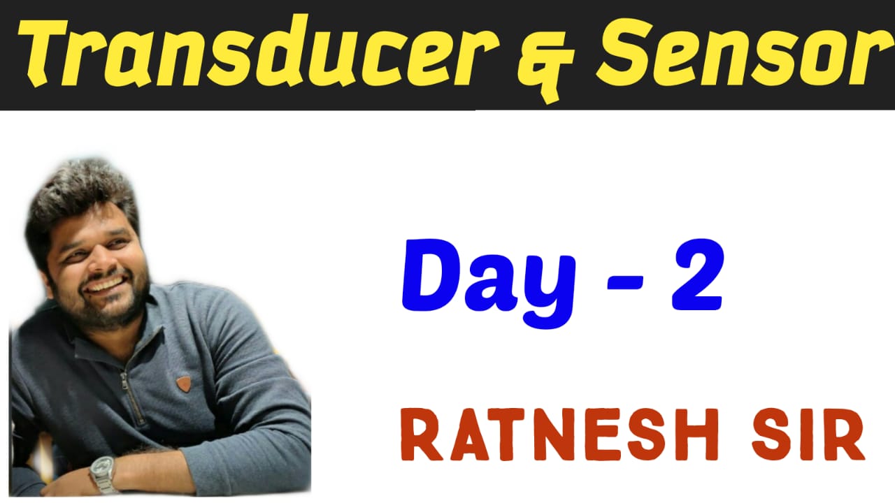 Day 2 Resistive Transducer Part -1