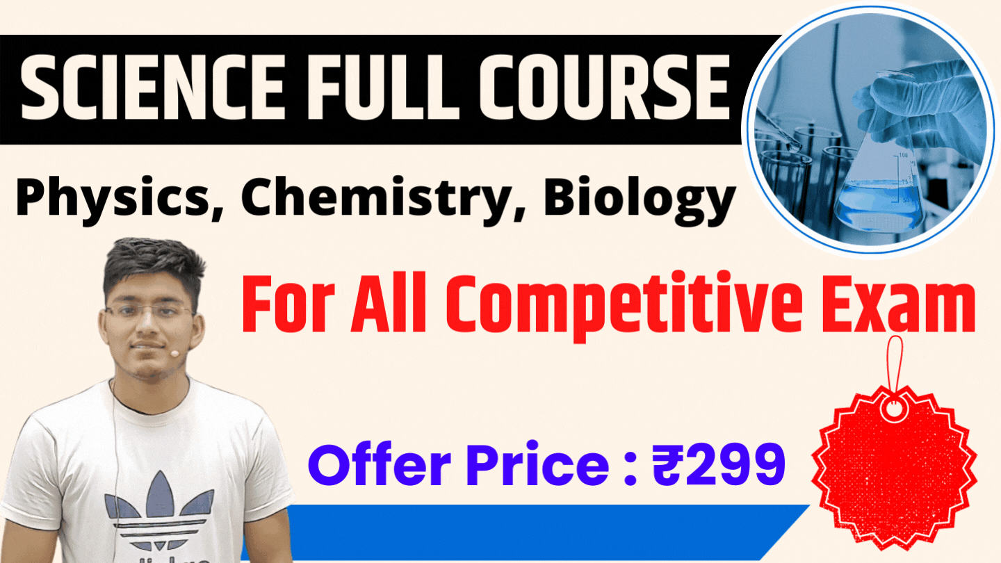General Science Full Course (For All Competitive Exams)