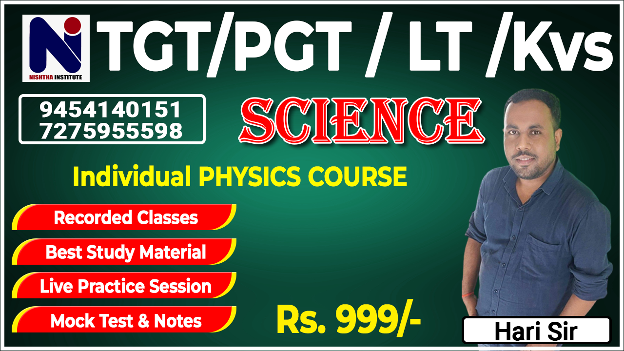 TGT/PGT / Lt /Kvs/ Tgt Pgt Mp Varg 1 Individual PHYSICS COURSE 