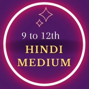 Class 9TH TO 12th (HINDI Medium)