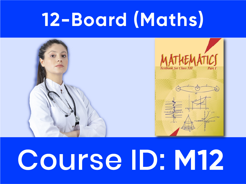 12th Class (MATHS) NCERT 2023-24 : Course Code - M12