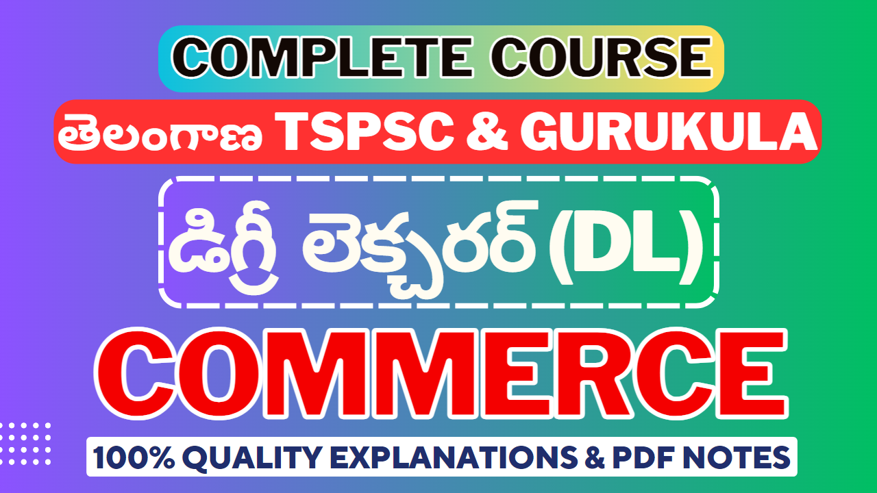 TSPSC & Gurukula - Degree Lecturer (DL) (Commerce) - Complete Course