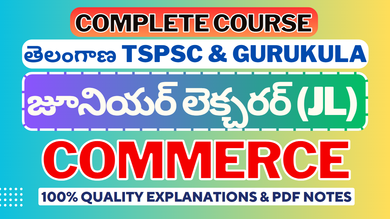 Telangana - Commerce - Jr.Lecturer (JL)- Complete Course