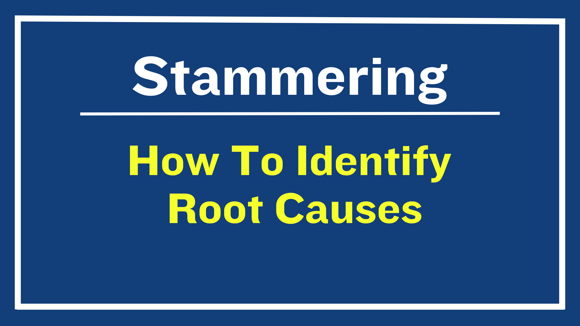 How To  Identify Root Causes