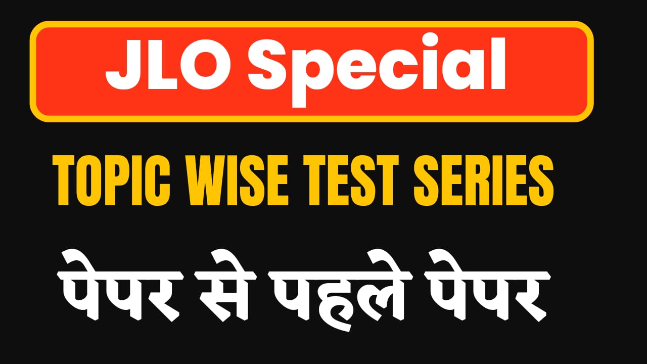 JLO Special Topicwise Test Series
