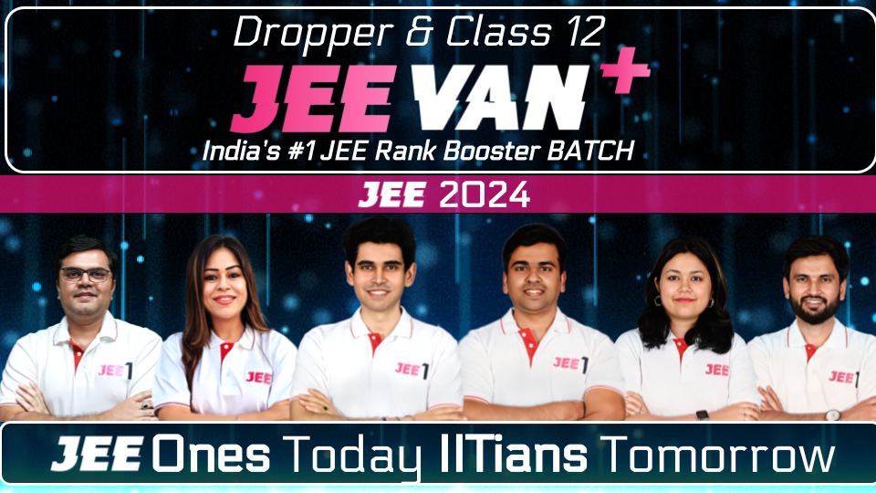 JEEVAN Plus Batch (Includes Rank Booster Classes & Test Series) for JEE 2024