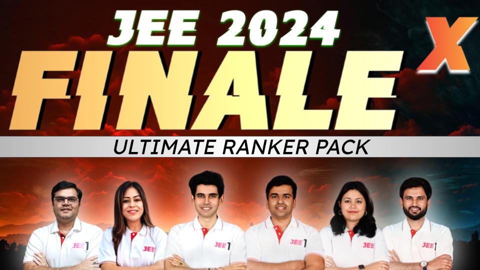 FINALE-X Batch for JEE 2024 Main (April) & Advanced