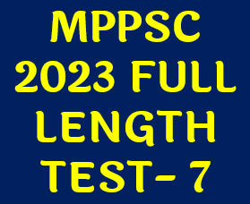 MPPSC 2023 Full Length Test Series 7