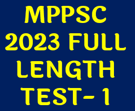 MPPSC 2023 Full Length Test Series 1