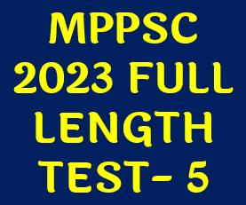 MPPSC 2023 Full Length Test Series 5