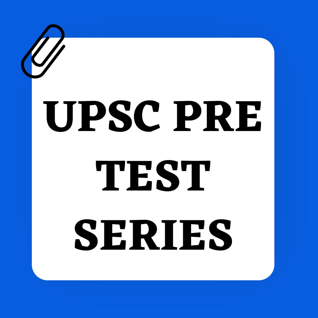 UPSC PRE TEST SERIES