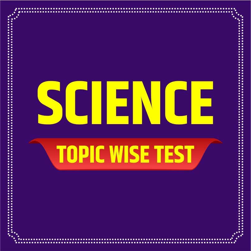 Science Topicwise Mix Test
