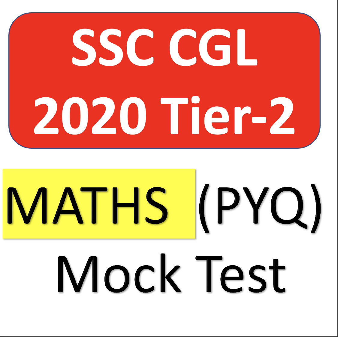 SSC CGL 2020 TIER-2 MATHS MOCKS (PYQ)