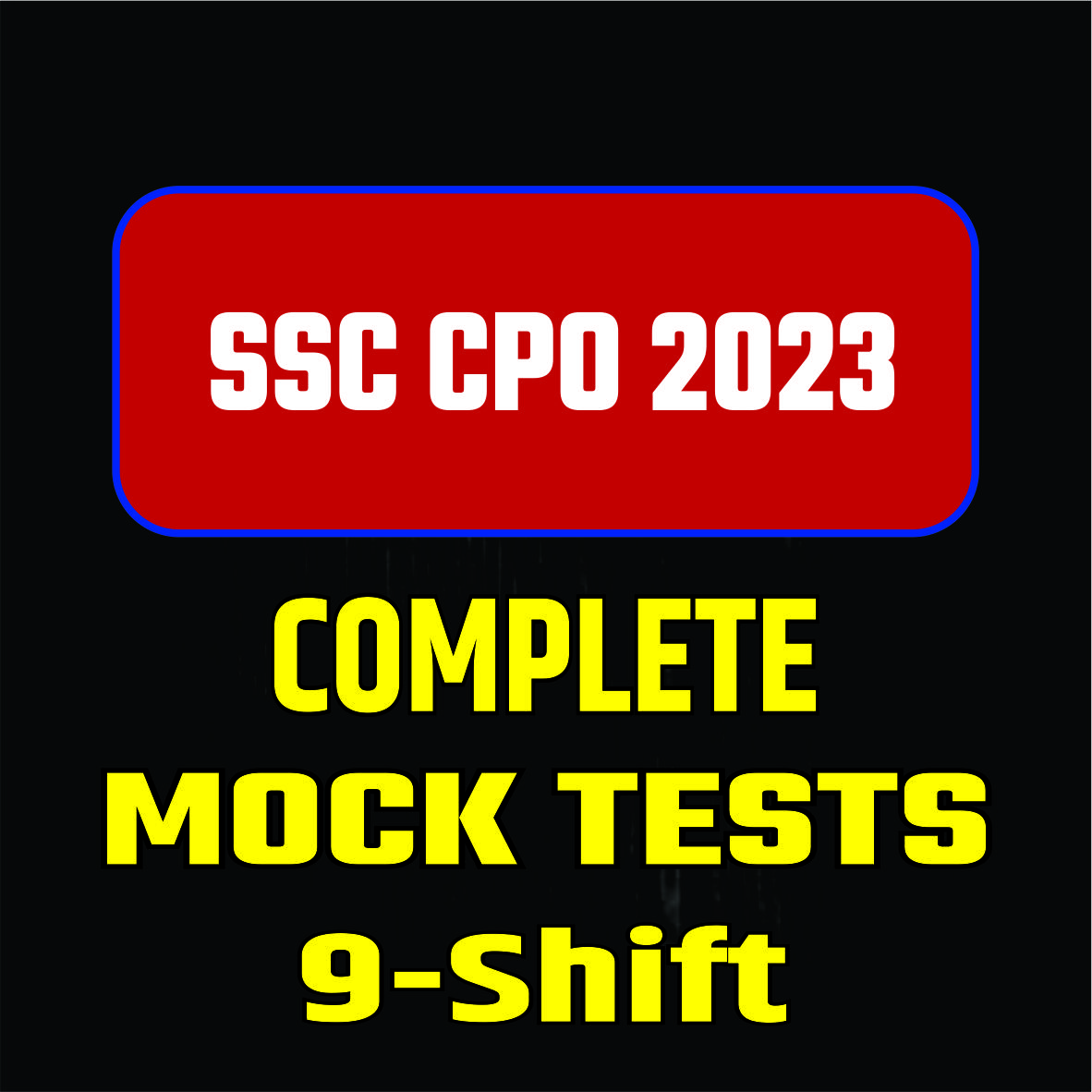 SSC CPO 2023 Tier-1 Full length Tests (In ENG)-9 Shifts