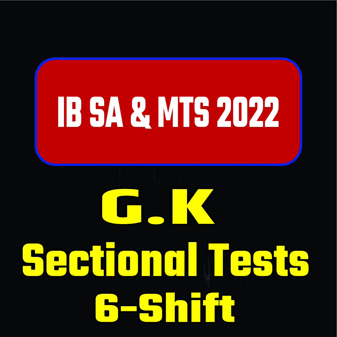 IB SA & MTS 2022 GK Sectional Tests -6 Shifts